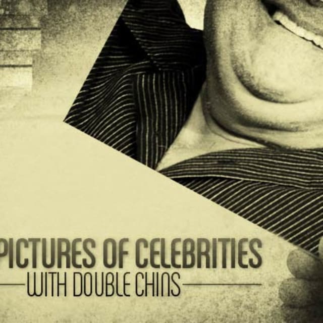 25 Pictures of Celebrities with Double Chins Complex