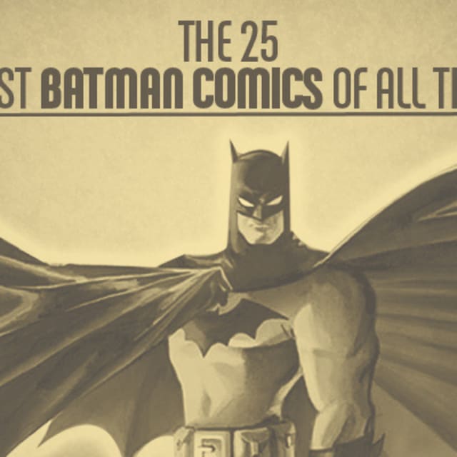 The 25 Best Batman Comics Of All Time Complex