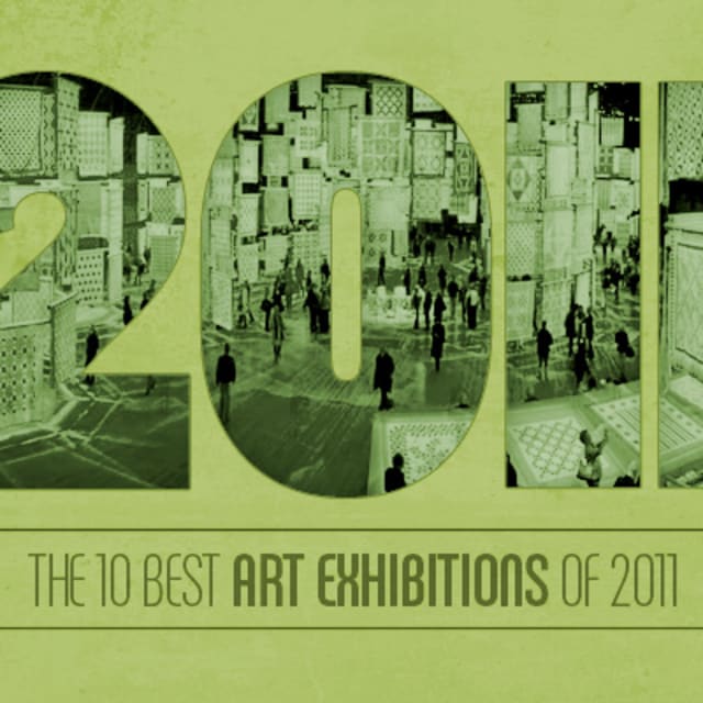 The 10 Best Art Exhibitions Of 2011 Complex