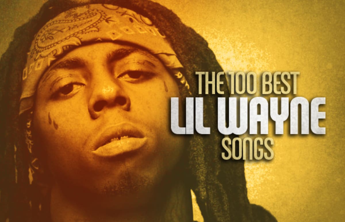 The 100 Best Lil Wayne Songs Complex