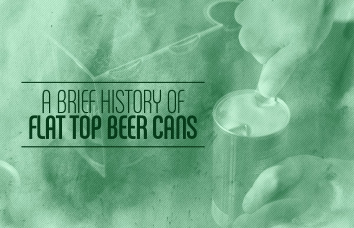 First Pull Tab A Brief History of Flat Top Beer Cans Complex