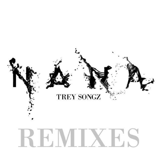 TREY_NANA_REMIXES_FINAL