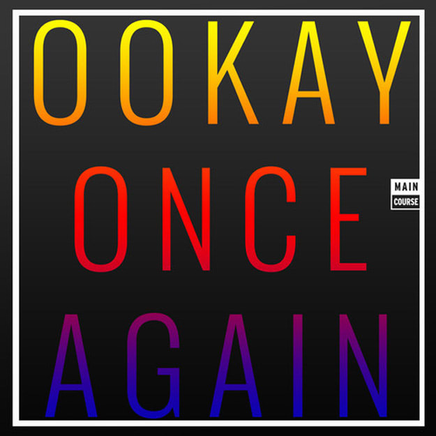 ookay-once-again
