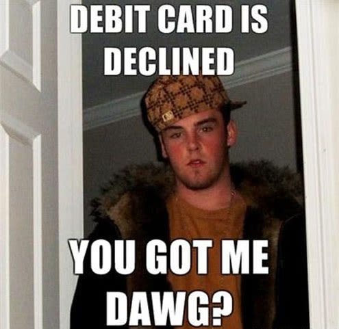 29. Debit Card - The 50 Funniest Scumbag Steve Memes | Complex