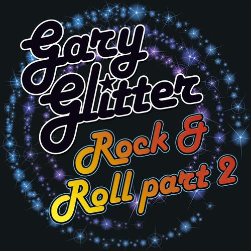 Gary Glitter "Rock and Roll Pt. 2" (1972) The 25 Best Song Sequels