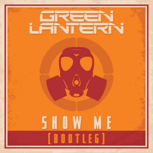 dj-green-lantern-show-me-bootleg
