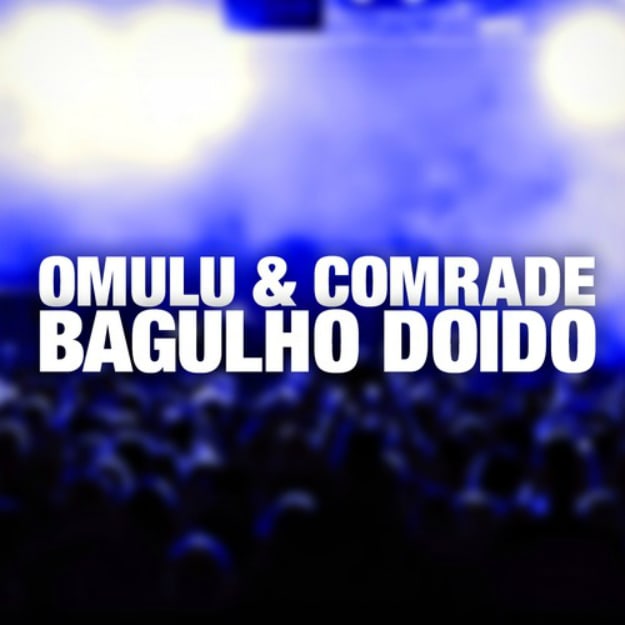 omulu-comrade-bagulho-doido