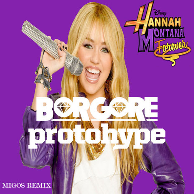 hannah-montana-borgore-protohype-rmx