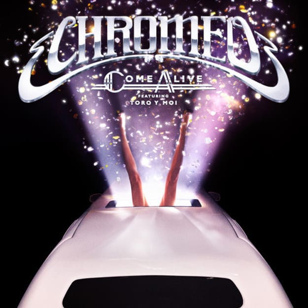 chromeo-come-alive