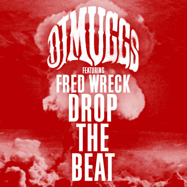 muggs-fred-wreck-drop-the-beat