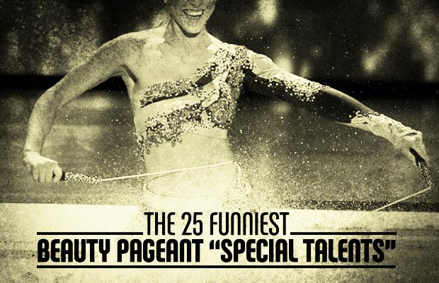 The 25 Weirdest Beauty Pageant Talents