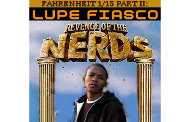 Revenge of the Nerds. Artist: Lupe Fiasco