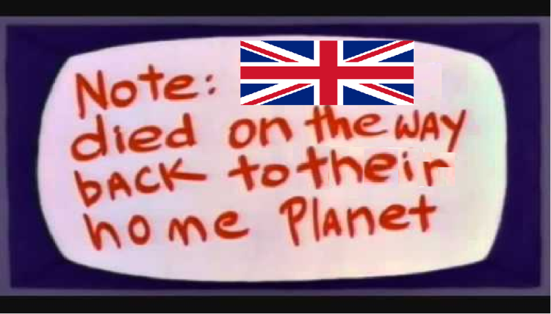 "Note: The UK Died on The Way Back to Their Home Planet" Meme