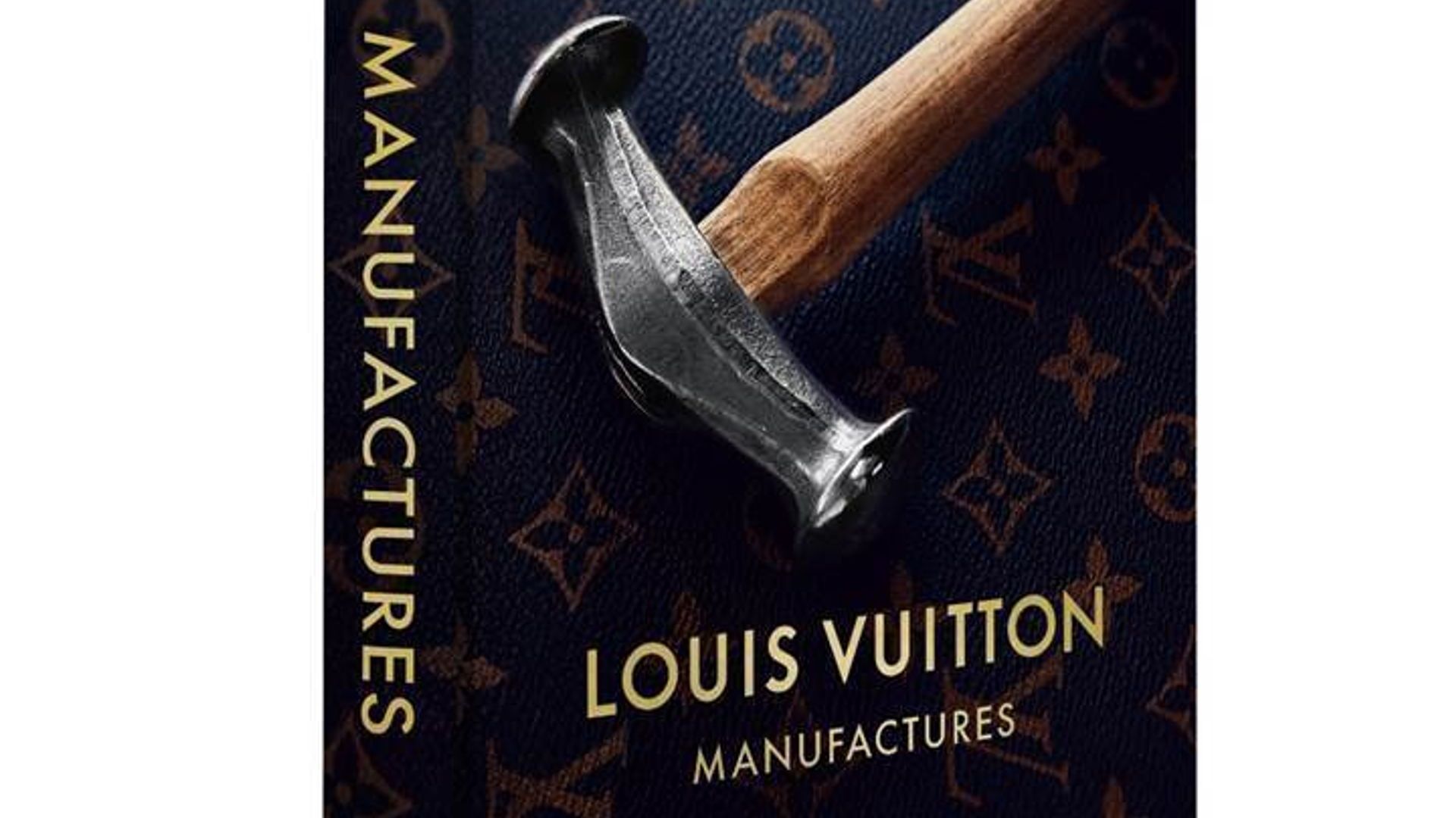 LOUIS VUITTON manufacture book 日本語版 Louis Vuitton Releases New Book Highlighting Its 'Extraor