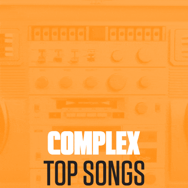 25 Top New Songs Right Now Complex