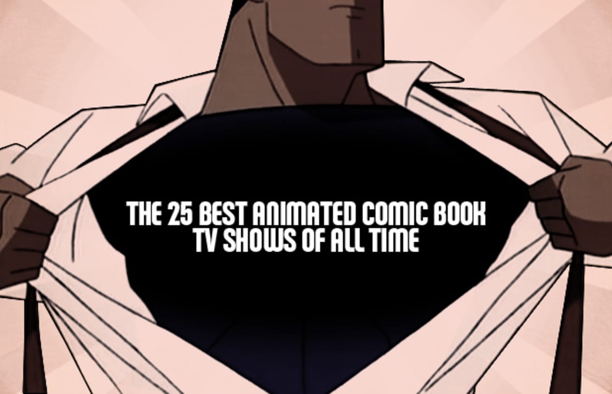 The 25 Best Animated Comic Book TV Shows Of All Time | Complex1200 x 774