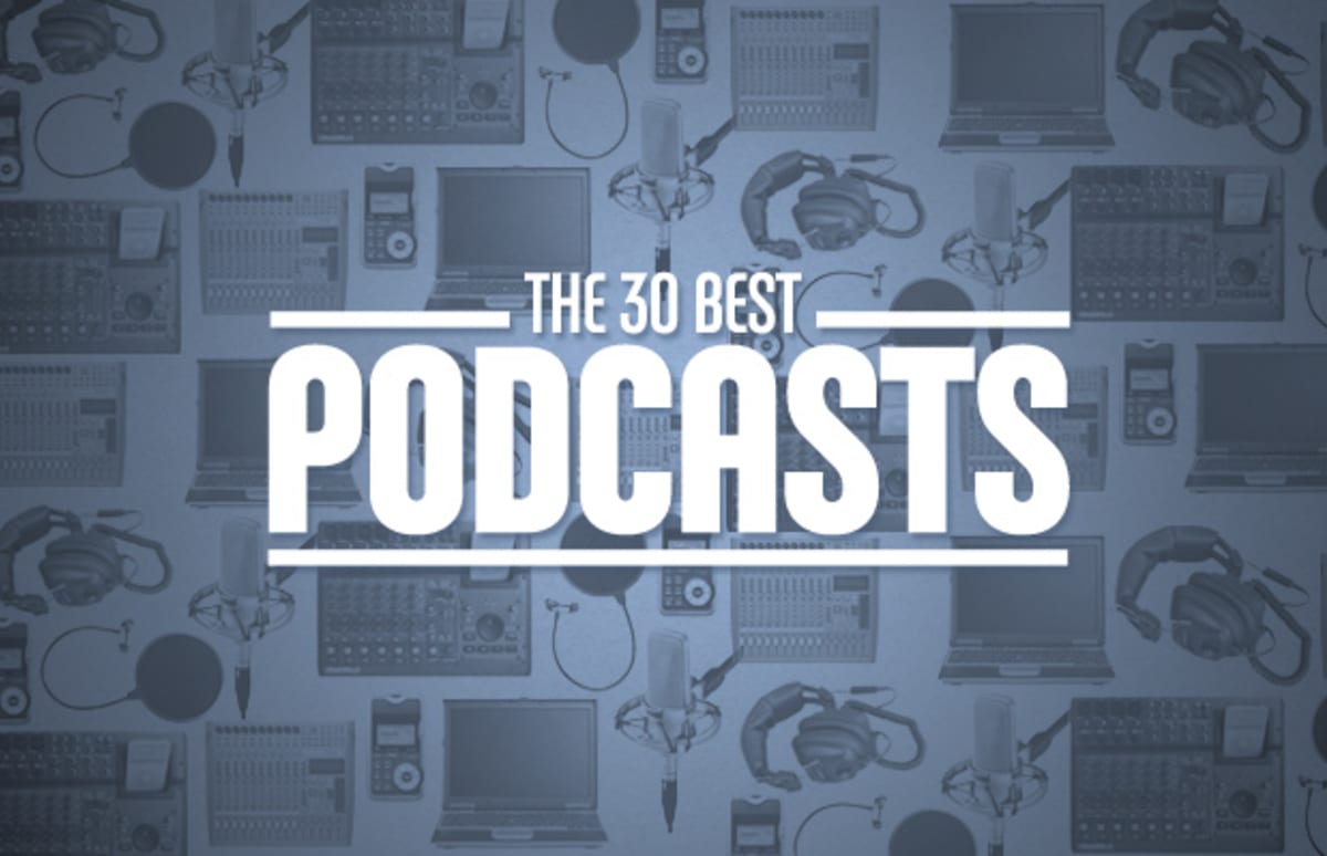 The 30 Best Podcasts Right Now Complex