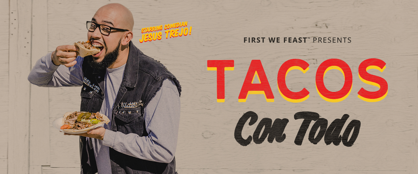 Tacos Con Todo Watch Full Show Episodes, Videos & More Complex