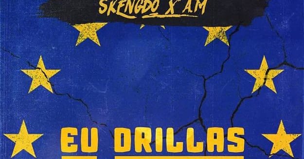 Skengdo x AM Care Nothing For Brexit As They Link Up With 'EU Drillas ...