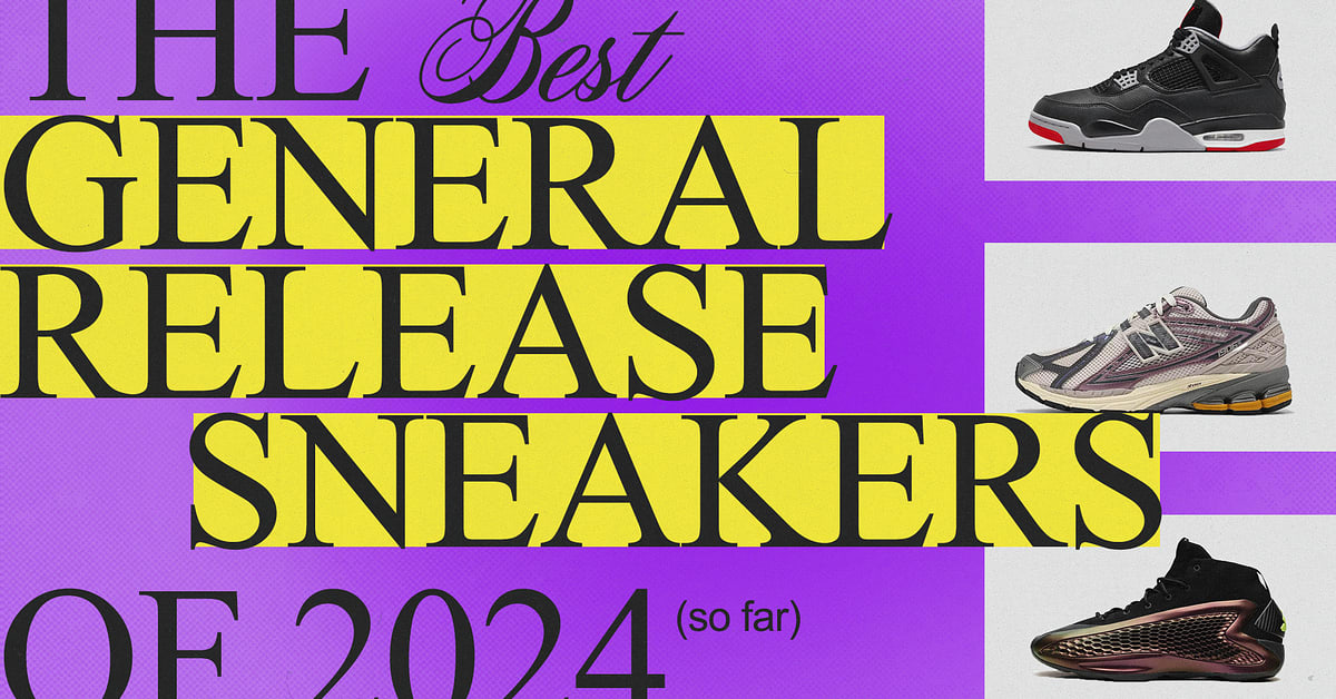 The Best General Release Sneakers Of 2024 So Far