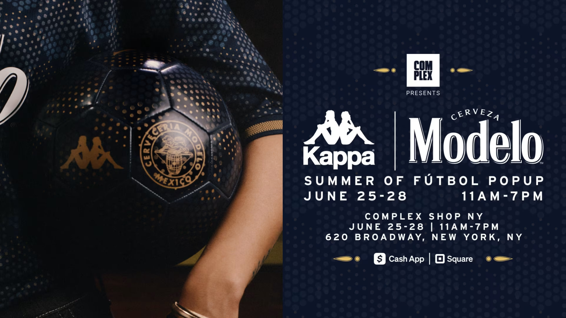 Kappa and Modelo present a "Summer of Fútbol" popup event, June 25-28, 11AM-7PM, at Complex Shop NY, 620 Broadway, New York.