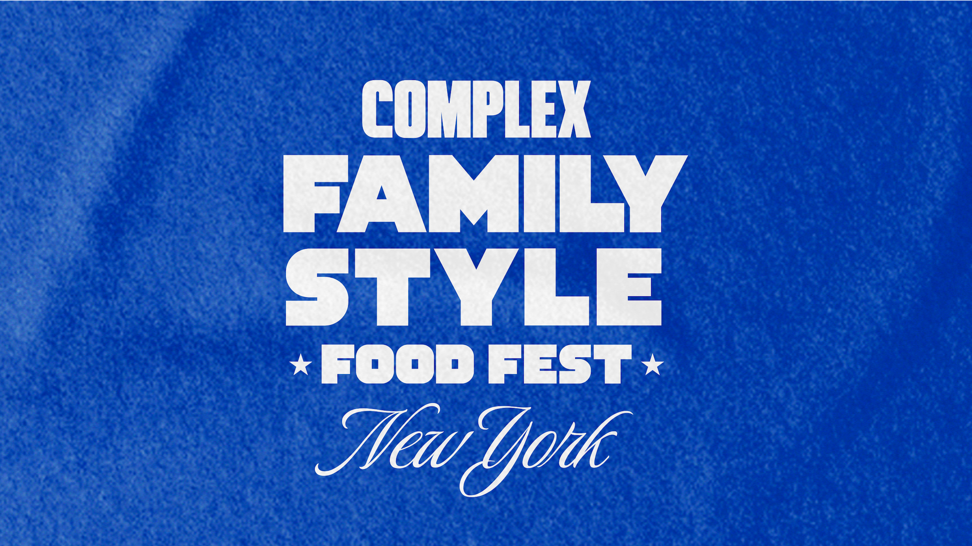 Text on a blue background: "COMPLEX FAMILY STYLE FOOD FEST New York."