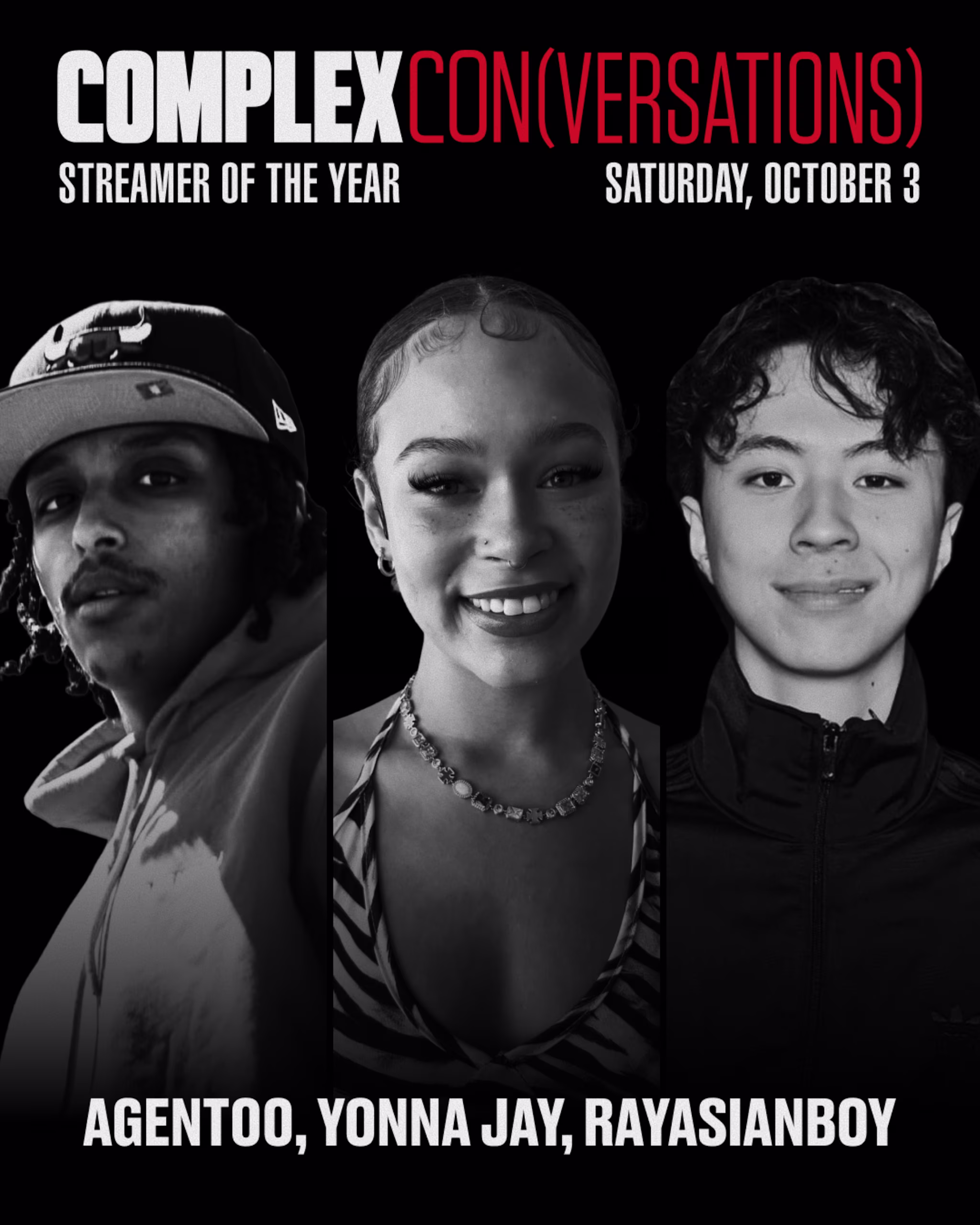 Black and white poster for ComplexCon(versations) featuring Agent00, Yonna Jay, and RayAsianBoy, titled "Streamer of the Year."