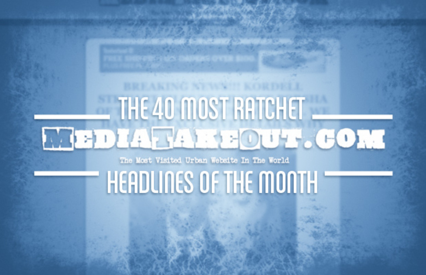 The 40 Most Ratchet Media Take Out Headlines of May | Complex