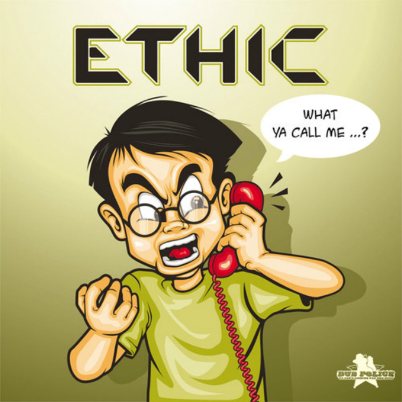 ethic what ya call me ep