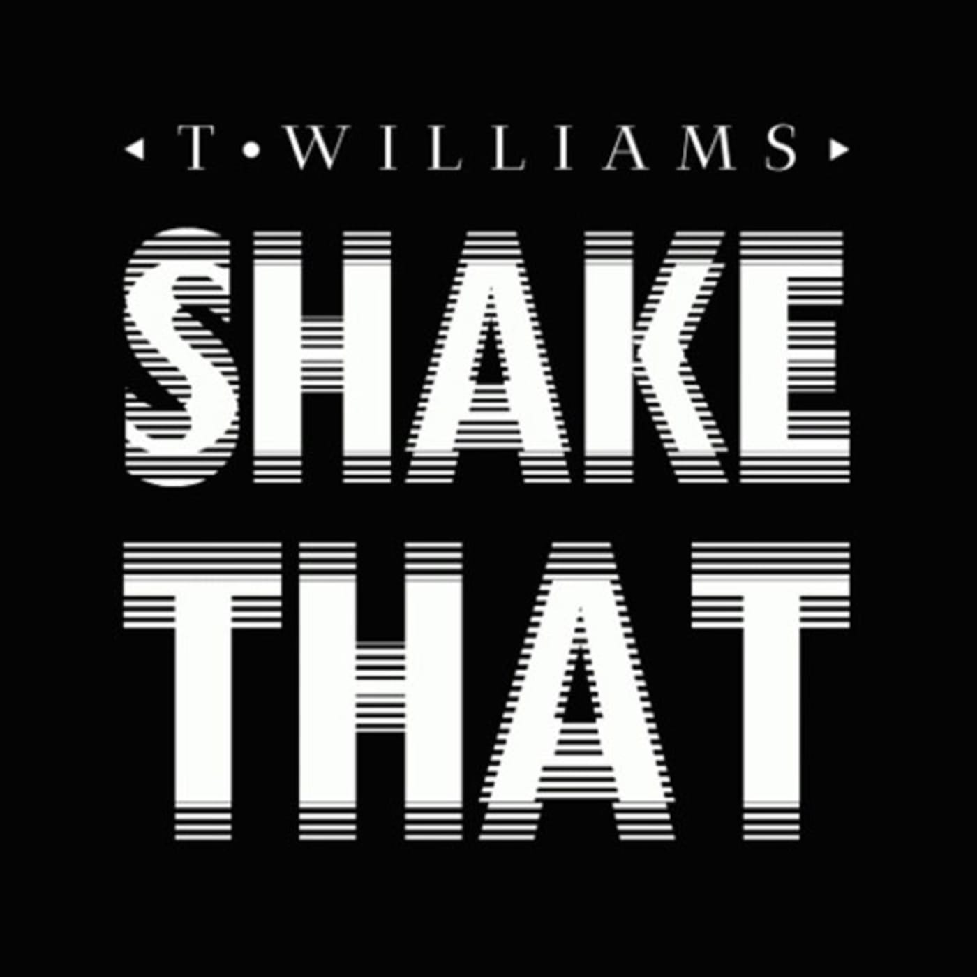 twilliams shake that