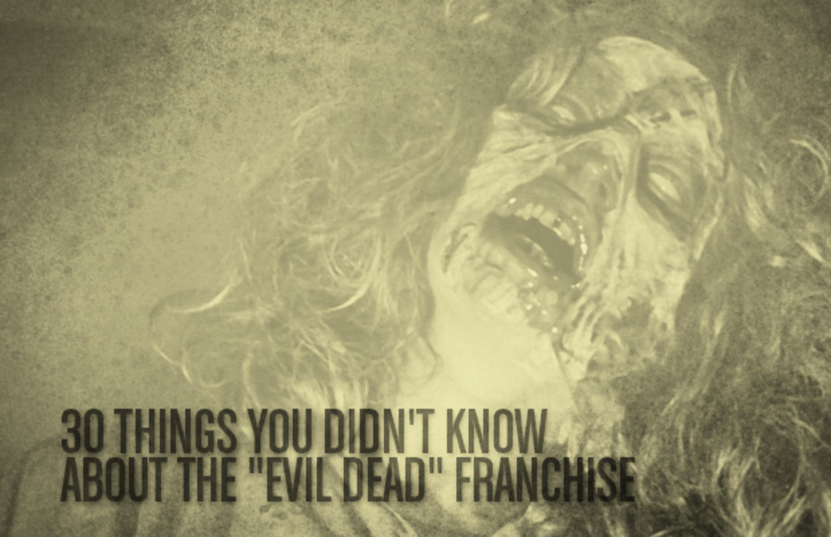 30 Things You Didn T Know About The Evil Dead Franchise Complex