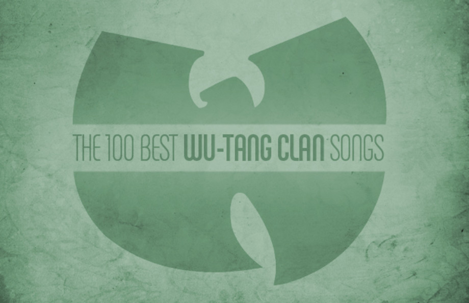 The 100 Best Wu Tang Clan Songs Complex