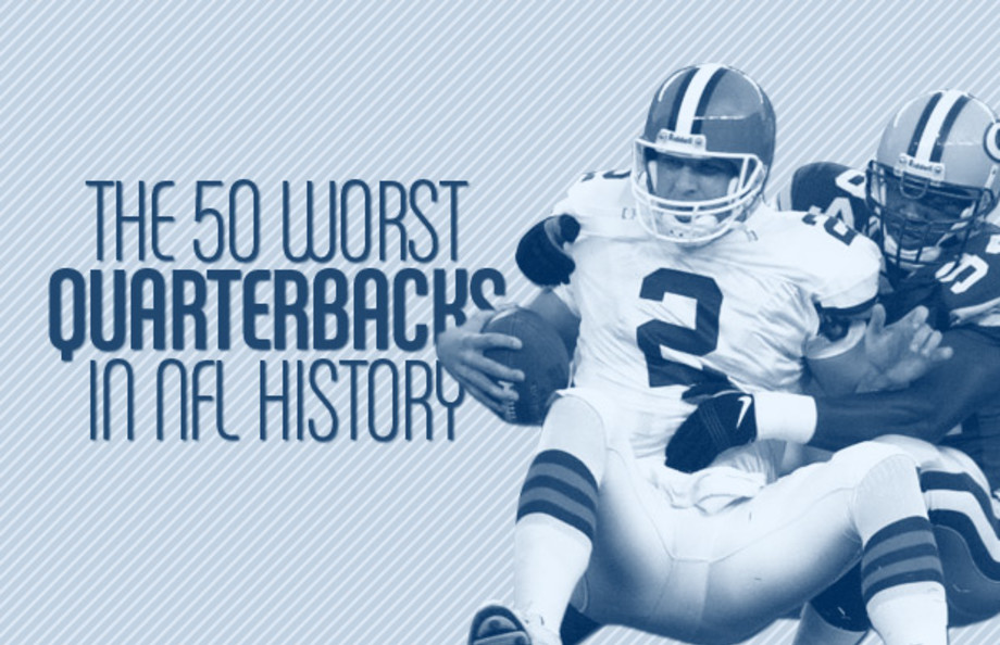 The 50 Worst Quarterbacks In Nfl History Complex