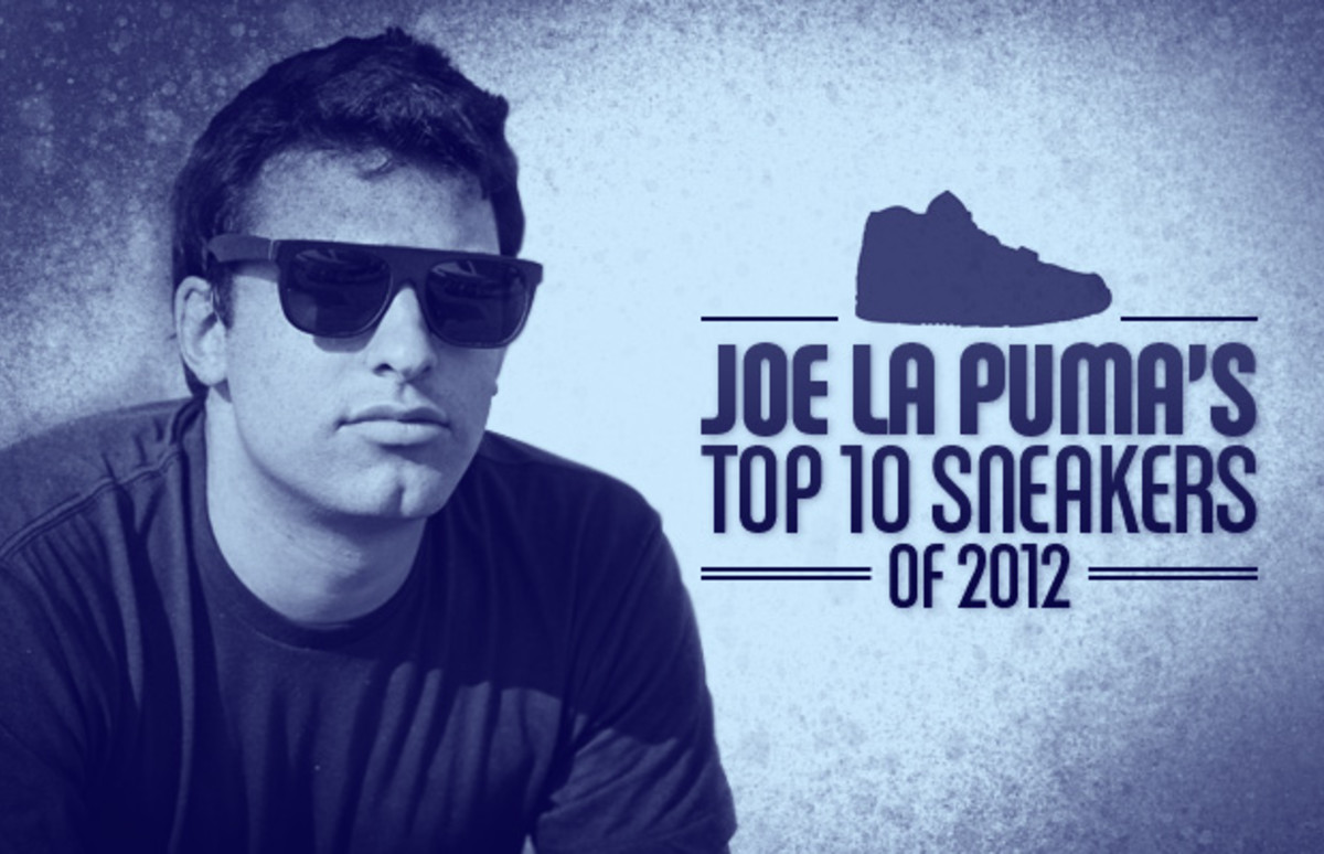 Joe La Puma’s Top 10 Sneakers of 2012 Complex