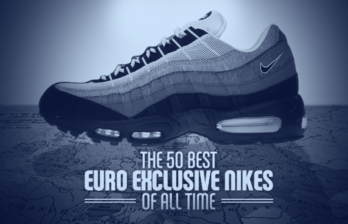 Grondig logboek Het is de bedoeling dat The 50 Best Euro Exclusive Nikes of All Time | Complex