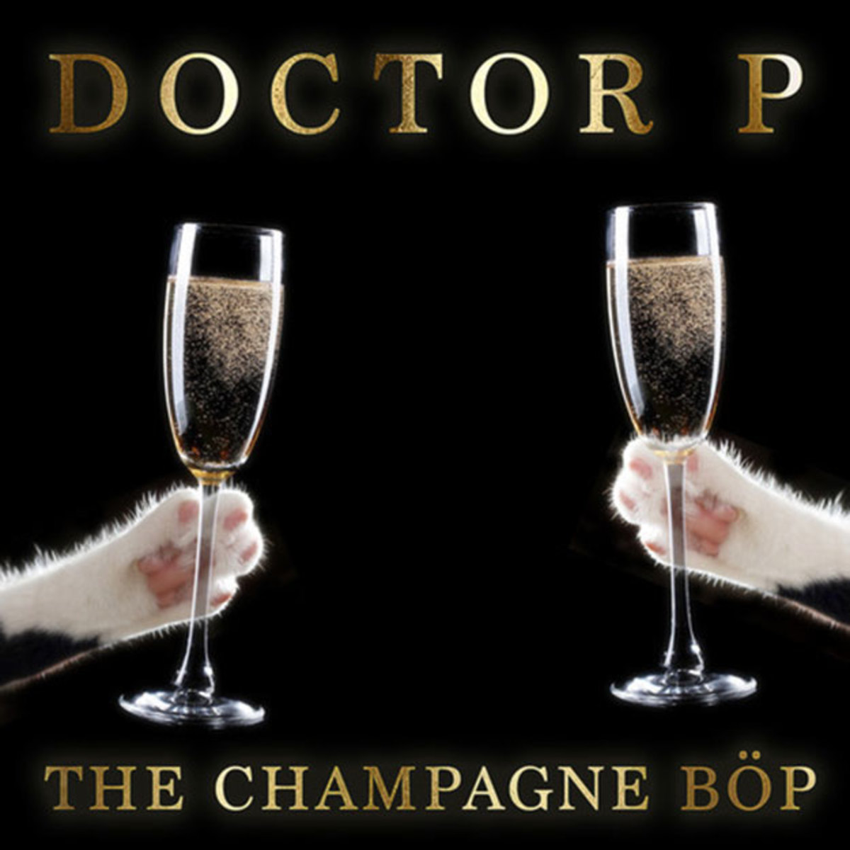 Doctor P “The Champagne Böp” Complex