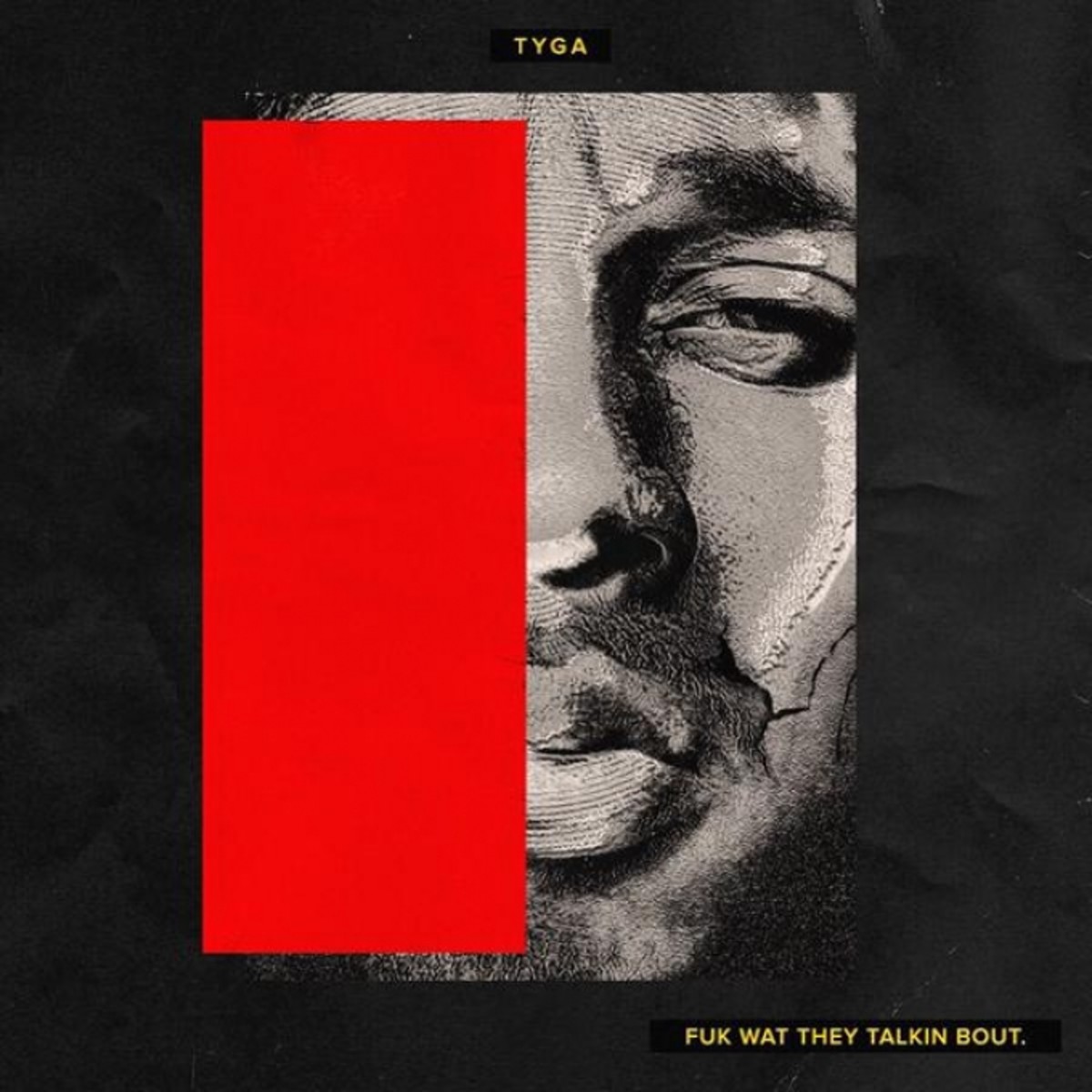 Tyga Unveils Cover & Tracklist For ‘F*K What They Talkin Bout’ Complex