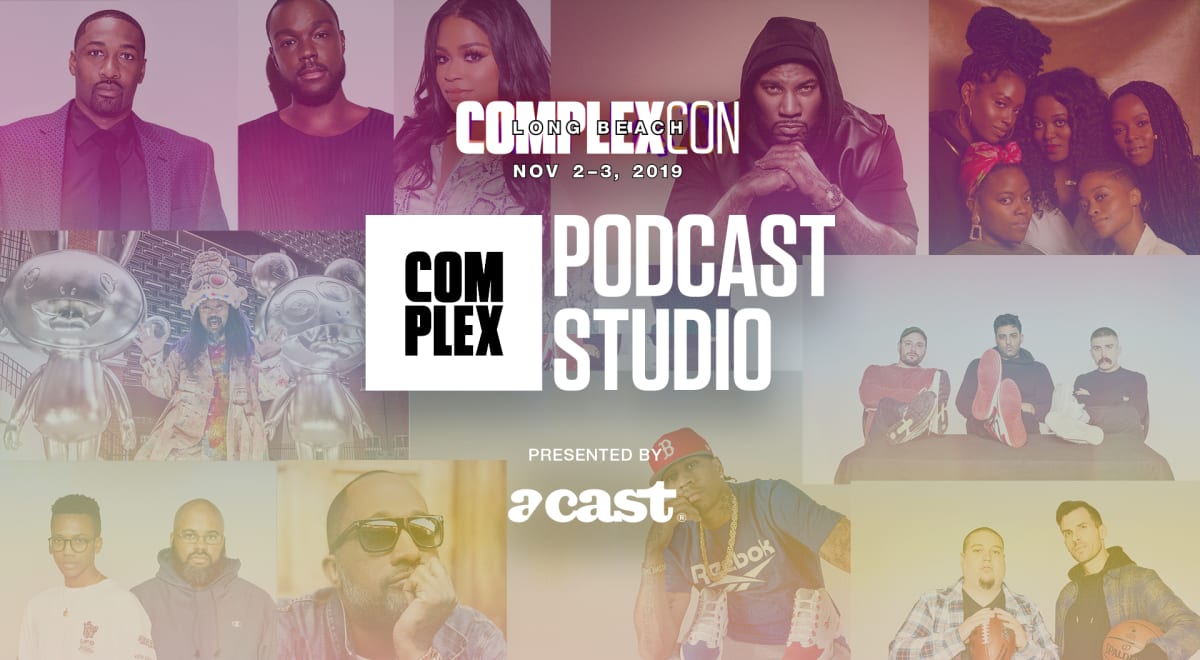ComplexCon Long Beach Will Feature a Live 'Complex Podcast Studio Presented by Acast'