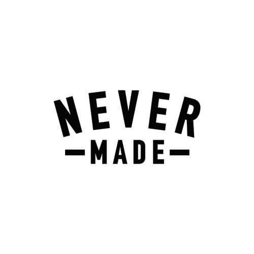 Never Made
