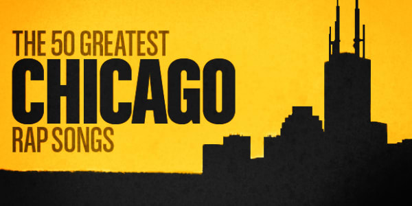 The 50 Greatest Chicago Rap Songs | Complex