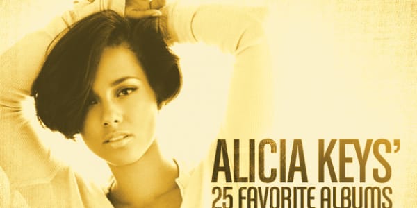 Alicia Keys' 25 Favorite Albums | Complex