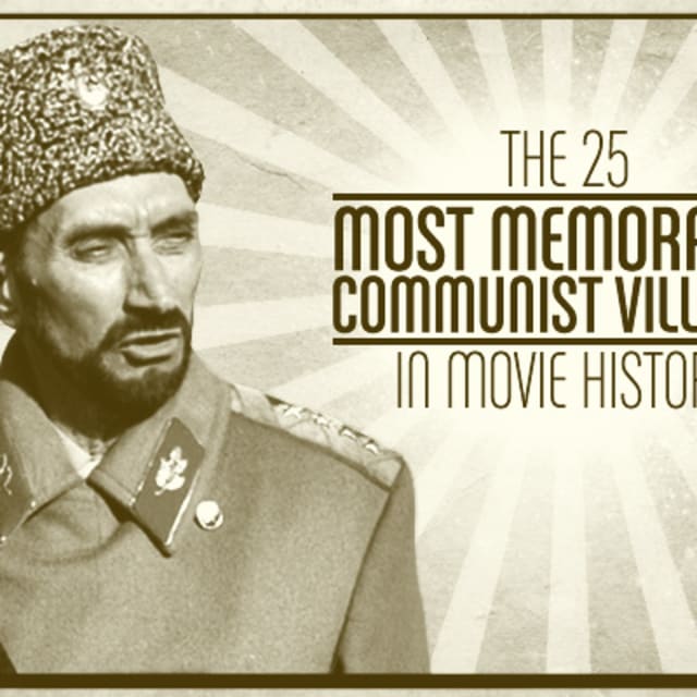 The 25 Most Memorable Communist Villains In Movies | Complex