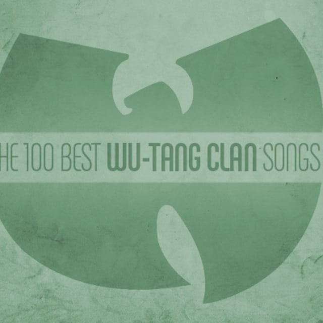 The 100 Best WuTang Clan Songs Complex