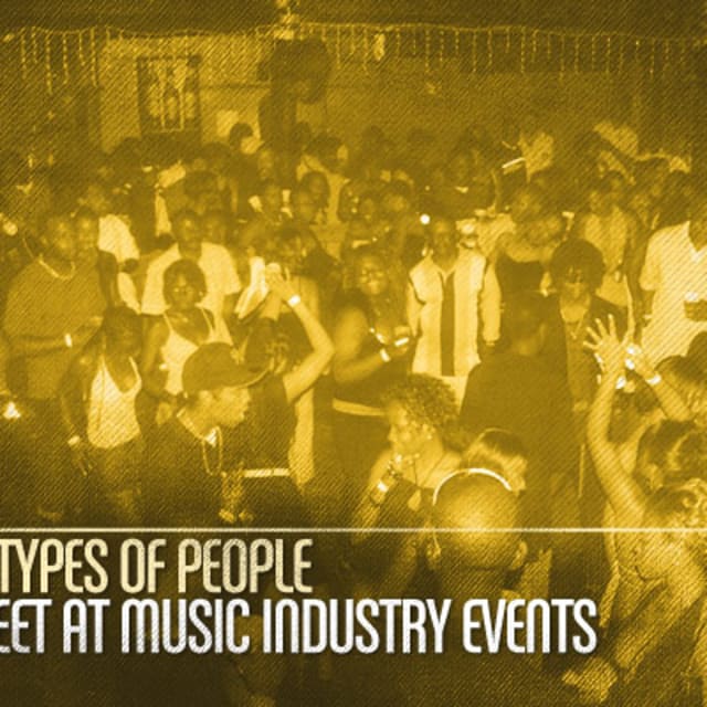 The 10 Types of People You Meet at Music Industry Events | Complex