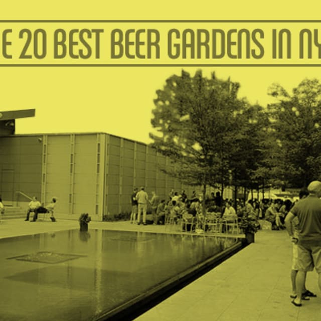 The 20 Best Beer Gardens in NYC Complex