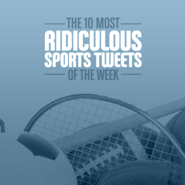 The 10 Most Ridiculous Sports Tweets of the Week Complex
