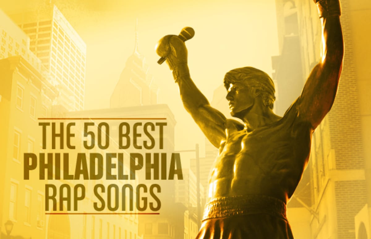 The 50 Best Philadelphia Rap Songs Complex