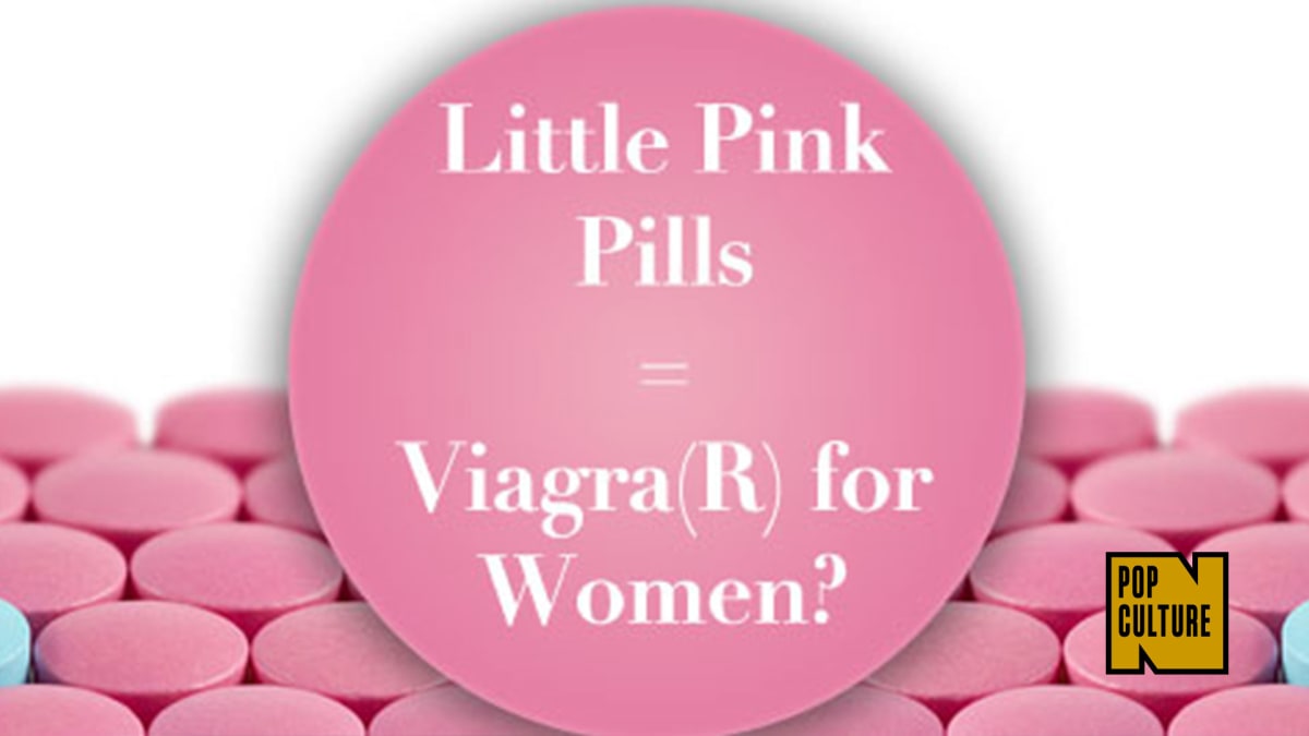 The So Called ‘female Viagra Gets Greenlighted By The Fda