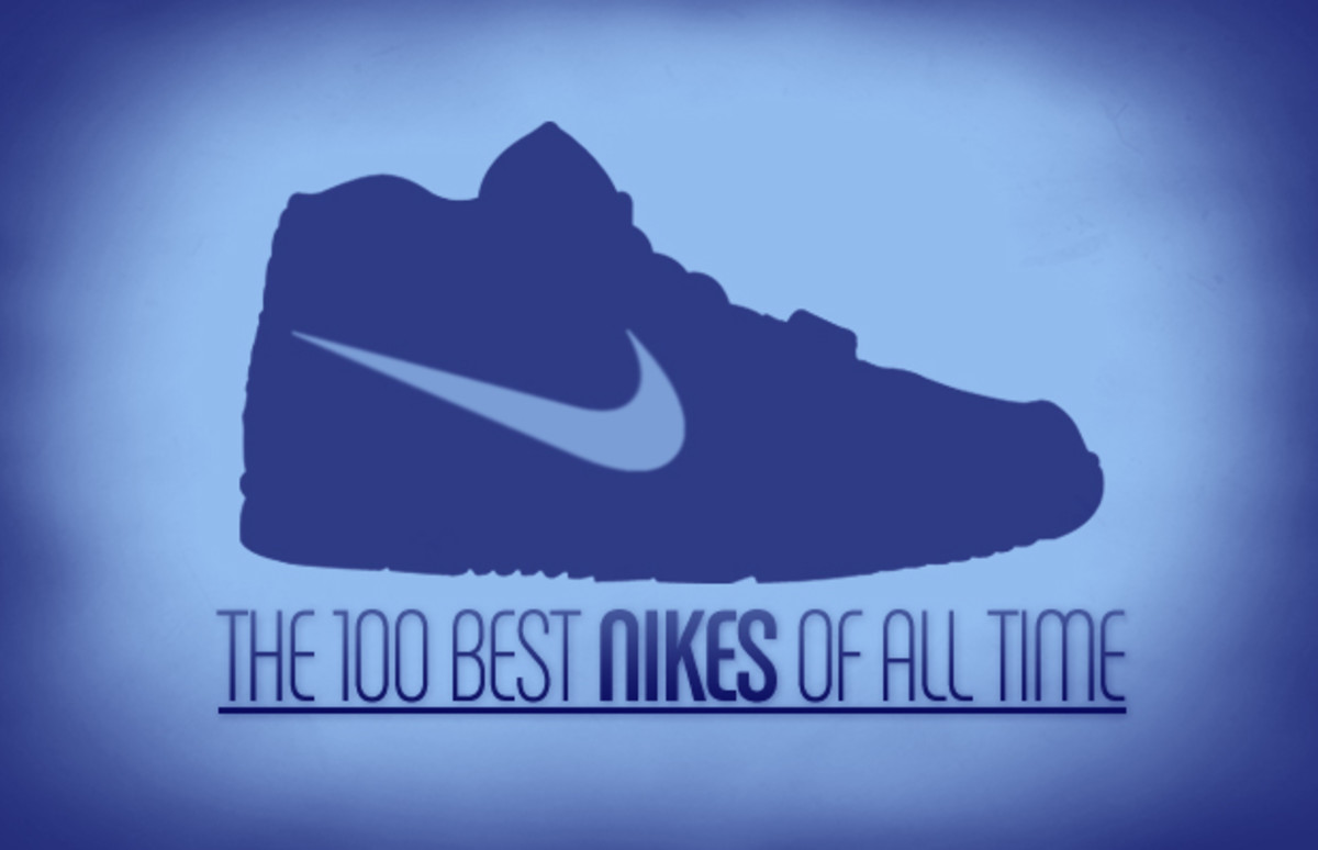 The 100 Best Nike Shoes of All Time Complex