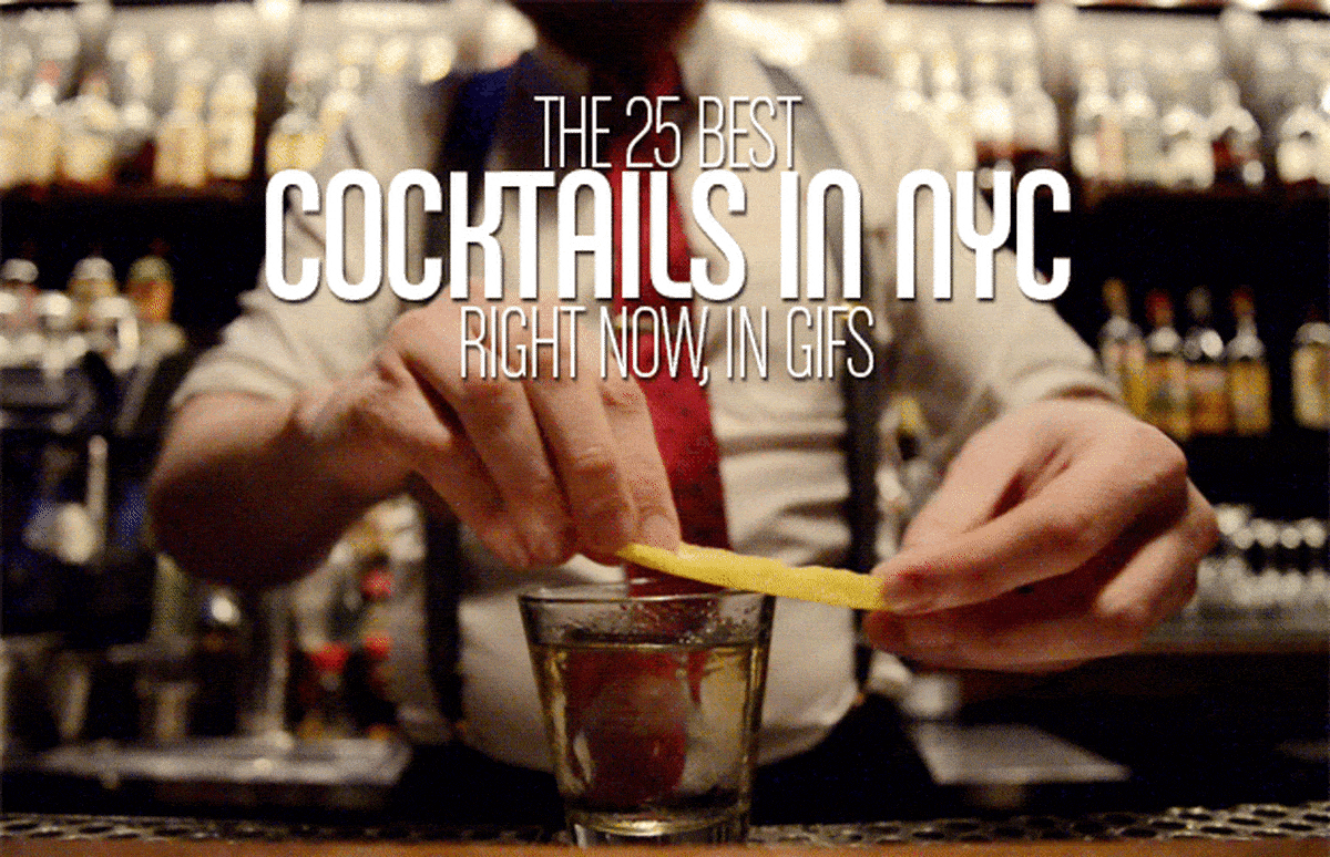 The 25 Best Cocktails in NYC Right Now, in GIFs Complex